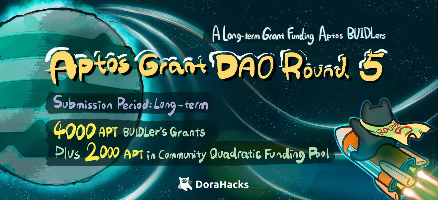 Aptos Grant DAO第五轮资助今天正式开启！